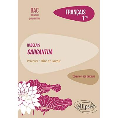 Amélie Goutaudier Rabelais, Gargantua : Parcours Rire Et Savoir : Français 1re, Bac Nouveau Programme - Publicité Amélie Goutaudier Rabelais, Gargantua : Parcours Rire Et Savoir : Français 1re, Bac Nouveau Programme - Publicité