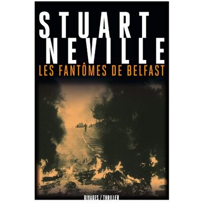 Stuart Neville Les Fantômes De Belfast - Publicité Stuart Neville Les Fantômes De Belfast - Publicité