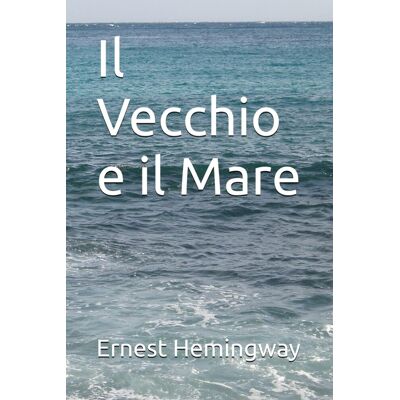 Ernest Hemingway Il Vecchio E Il Mare - Publicité Ernest Hemingway Il Vecchio E Il Mare - Publicité