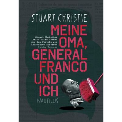 Stuart Christie Meine Oma, General Franco Und Ich: Autobiographie - Publicité Stuart Christie Meine Oma, General Franco Und Ich: Autobiographie - Publicité