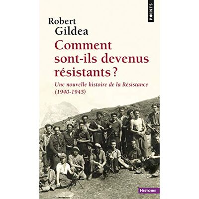 R Gildea Comment Sont-Ils Devenus Résistants ? : Une Nouvelle Histoire De La Résistance, 1940-1945 - Publicité R Gildea Comment Sont-Ils Devenus Résistants ? : Une Nouvelle Histoire De La Résistance, 1940-1945 - Publicité