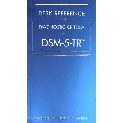 American Psychiatric Association Desk Reference To The Diagnostic Criteria From Dsm-5-Tr - Publicité American Psychiatric Association Desk Reference To The Diagnostic Criteria From Dsm-5-Tr - Publicité