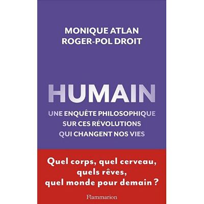 Roger-Pol Droit Humain : Une Enquête Philosophique Sur Ces Révolutions Qui Changent Nos Vies - Publicité Roger-Pol Droit Humain : Une Enquête Philosophique Sur Ces Révolutions Qui Changent Nos Vies - Publicité