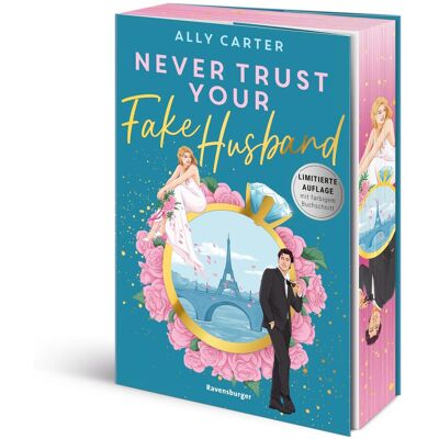 Ally Carter Never Trust Your Fake Husband („ich Bin Begeistert!“- Ali Hazelwood Über Never Trust Your Fake Husband New-Adult-Romcom Limitierte Auflage Mit Farbschnitt)) - Publicité Ally Carter Never Trust Your Fake Husband („ich Bin Begeistert!“- Ali Hazelwood Über Never Trust Your Fake Husband New-Adult-Romcom Limitierte Auflage Mit Farbschnitt)) - Publicité