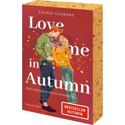 Laurie Gilmore Love Me In Autumn. Eine Cinnamon Spiced Romance: Roman Tiktok Made Me Buy It! Band 2 Des Spiegel-Bestsellers »meet Me In Autumn« Erstauflage Mit Limitiertem Farbschnitt (Dream Harbor, Band 2) - Publicité Laurie Gilmore Love Me In Autumn. Eine Cinnamon Spiced Romance: Roman Tiktok Made Me Buy It! Band 2 Des Spiegel-Bestsellers »meet Me In Autumn« Erstauflage Mit Limitiertem Farbschnitt (Dream Harbor, Band 2) - Publicité