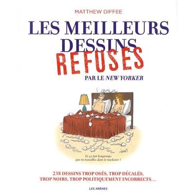 Diffee M Les Meilleurs Dessins Refusés Par Le New Yorker : 238 Dessins Trop Osés, Trop Décalés, Trop Noirs, Trop Politiquement Incorrects... Publicité Diffee M Les Meilleurs Dessins Refusés Par Le New Yorker : 238 Dessins Trop Osés, Trop Décalés, Trop Noirs, Trop Politiquement Incorrects... Publicité