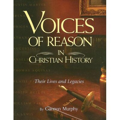 Gannon Murphy Voices Of Reason In Christian History: The Great Apologists: Their Lives And Legacies - Publicité Gannon Murphy Voices Of Reason In Christian History: The Great Apologists: Their Lives And Legacies - Publicité