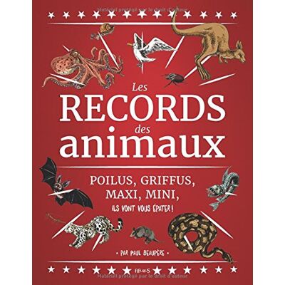 Les Records Des Animaux : Poilus, Griffus, Dodus, Maxi, Mini, Ils Vont Vous Épater ! - Publicité Les Records Des Animaux : Poilus, Griffus, Dodus, Maxi, Mini, Ils Vont Vous Épater ! - Publicité