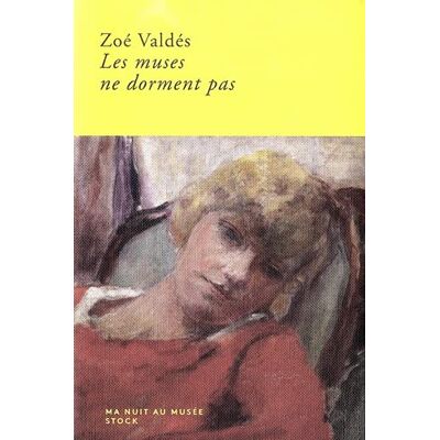 Zoé Valdés Les Muses Ne Dorment Pas - Publicité Zoé Valdés Les Muses Ne Dorment Pas - Publicité