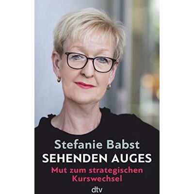 Stefanie Babst Sehenden Auges: Mut Zum Strategischen Kurswechsel - Publicité Stefanie Babst Sehenden Auges: Mut Zum Strategischen Kurswechsel - Publicité
