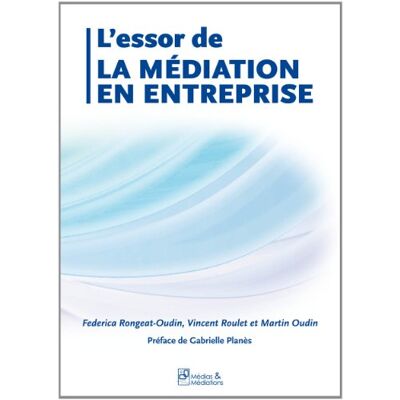 Federica Rongeat-Oudin Médiateurs Et Avocats : Ennemis ? Alliés ? - Publicité Federica Rongeat-Oudin Médiateurs Et Avocats : Ennemis ? Alliés ? - Publicité