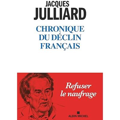 Jacques Julliard Chronique Du Déclin Français - Publicité Jacques Julliard Chronique Du Déclin Français - Publicité