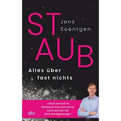 Jens Soentgen Staub: Alles Über Fast Nichts - Publicité Jens Soentgen Staub: Alles Über Fast Nichts - Publicité