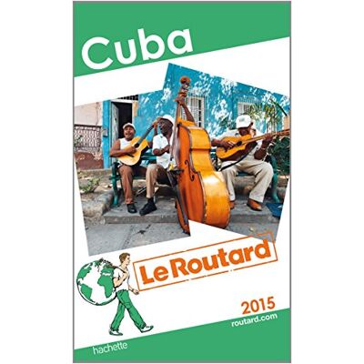 Le Routard Cuba : 2015 - Publicité Le Routard Cuba : 2015 - Publicité