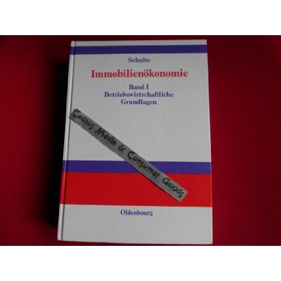 Schulte, Karl W Immobilienökonomie, 3 Bde., Bd.1, Betriebswirtschaftliche Grundlagen - Publicité Schulte, Karl W Immobilienökonomie, 3 Bde., Bd.1, Betriebswirtschaftliche Grundlagen - Publicité