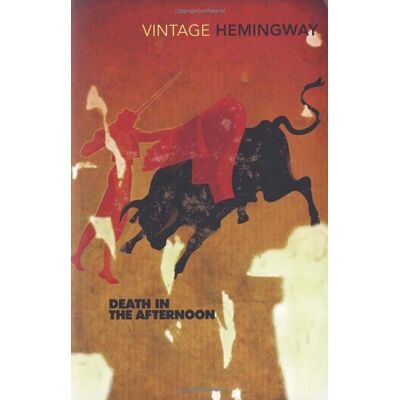 Ernest Hemingway Death In The Afternoon (Vintage Classics) - Publicité Ernest Hemingway Death In The Afternoon (Vintage Classics) - Publicité