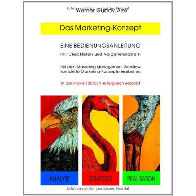 Alex, Werner Gustav Das Marketing-Konzept: Eine Bedienungsanleitung Mit Checklisten Und Vorgehensrastern - Publicité Alex, Werner Gustav Das Marketing-Konzept: Eine Bedienungsanleitung Mit Checklisten Und Vorgehensrastern - Publicité