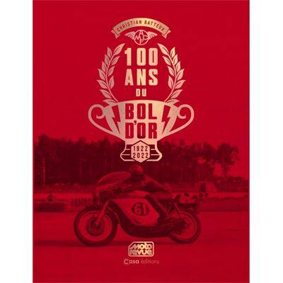 Christian Batteux 100 Ans Du Bol D'Or : 1922-2022 - Publicité Christian Batteux 100 Ans Du Bol D'Or : 1922-2022 - Publicité