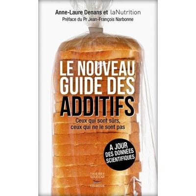 Anne-laure Denans Le Nouveau Guide Des Additifs : Ceux Qui Sont Sûrs, Ceux Qui Ne Le Sont Pas - Publicité Anne-laure Denans Le Nouveau Guide Des Additifs : Ceux Qui Sont Sûrs, Ceux Qui Ne Le Sont Pas - Publicité