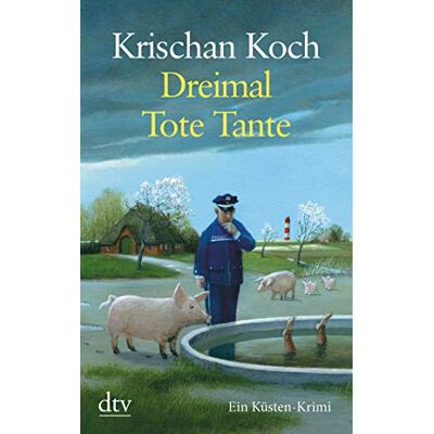 Krischan Koch Dreimal Tote Tante: Ein Küsten-Krimi (Thies Detlefsen & Nicole Stappenbek) - Publicité Krischan Koch Dreimal Tote Tante: Ein Küsten-Krimi (Thies Detlefsen & Nicole Stappenbek) - Publicité