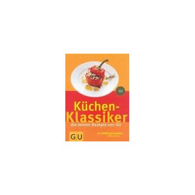 Küchenklassiker Die Besten Rezepte Von Gu - Mit Lieblingsrezepten Unserer Leser - Publicité Küchenklassiker Die Besten Rezepte Von Gu - Mit Lieblingsrezepten Unserer Leser - Publicité