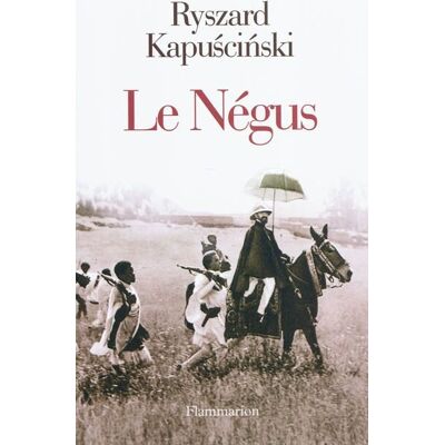 Ryszard Kapuscinski Le Négus - Publicité Ryszard Kapuscinski Le Négus - Publicité