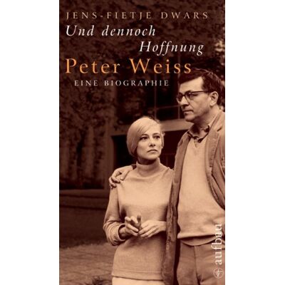 Jens-Fietje Dwars Und Dennoch Hoffnung. Peter Weiss: Eine Biographie - Publicité Jens-Fietje Dwars Und Dennoch Hoffnung. Peter Weiss: Eine Biographie - Publicité