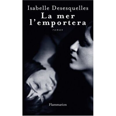 Isabelle Desesquelles La Mer L'Emportera - Publicité Isabelle Desesquelles La Mer L'Emportera - Publicité
