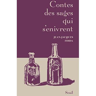 Jean-Jacques Fdida Contes Des Sages Qui S'Enivrent - Publicité Jean-Jacques Fdida Contes Des Sages Qui S'Enivrent - Publicité