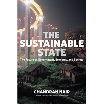 Chandran Nair The Sustainable State: The Future Of Government, Economy, And Society - Publicité Chandran Nair The Sustainable State: The Future Of Government, Economy, And Society - Publicité