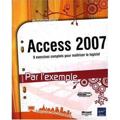 Collectif Access 2007 : 9 Exercices Complets Pour Maîtriser Le Logiciel - Publicité Collectif Access 2007 : 9 Exercices Complets Pour Maîtriser Le Logiciel - Publicité