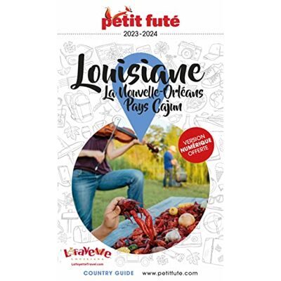 Petit Futé Louisiane, La Nouvelle-Orléans, Pays Cajun : 2023-2024 - Publicité Petit Futé Louisiane, La Nouvelle-Orléans, Pays Cajun : 2023-2024 - Publicité