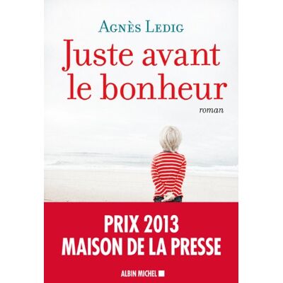 Agnès Ledig Juste Avant Le Bonheur - Publicité Agnès Ledig Juste Avant Le Bonheur - Publicité
