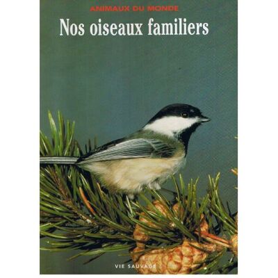 Nos Oiseaux Familiers Animaux Du Monde - Publicité Nos Oiseaux Familiers Animaux Du Monde - Publicité