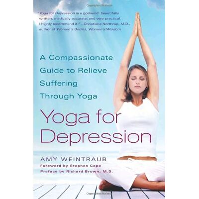Amy Weintraub Yoga For Depression: A Compassionate Guide To Relieve Suffering Through Yoga - Publicité Amy Weintraub Yoga For Depression: A Compassionate Guide To Relieve Suffering Through Yoga - Publicité