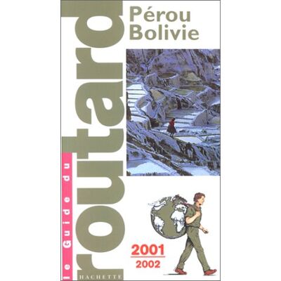 Collectif Pérou, Bolivie. Edition 2001-2002 (Le Guide Du Routard) - Publicité Collectif Pérou, Bolivie. Edition 2001-2002 (Le Guide Du Routard) - Publicité