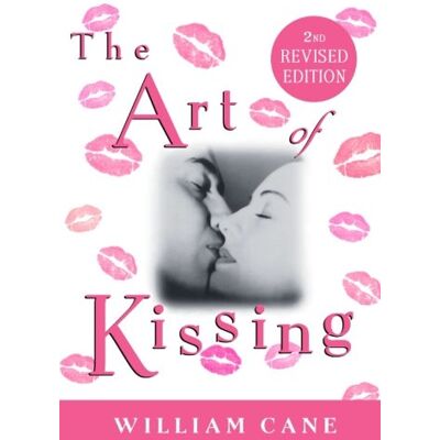 William Cane The Art Of Kissing, 2nd Revised Edition - Publicité William Cane The Art Of Kissing, 2nd Revised Edition - Publicité
