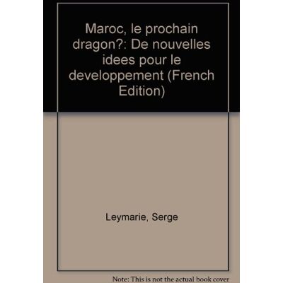 Balthus Maroc, Le Prochain Dragon ? : De Nouvelles Idées Pour Le Développement - Publicité Balthus Maroc, Le Prochain Dragon ? : De Nouvelles Idées Pour Le Développement - Publicité