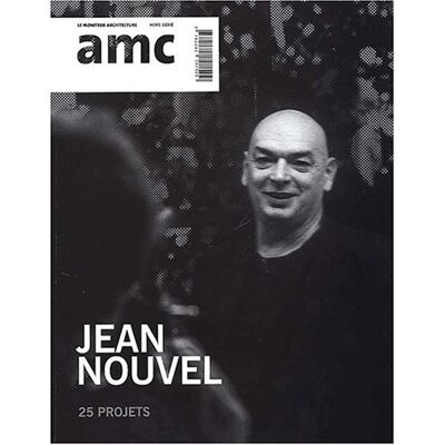 Collectif Amc, Le Moniteur Architecture, Hors Série. Jean Nouvel - Publicité Collectif Amc, Le Moniteur Architecture, Hors Série. Jean Nouvel - Publicité