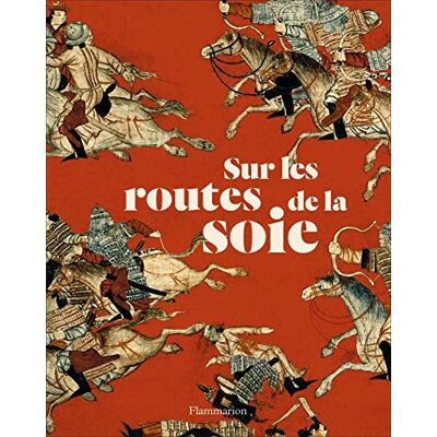 Collectif Sur Les Routes De La Soie : Peuples, Cultures, Paysages - Publicité Collectif Sur Les Routes De La Soie : Peuples, Cultures, Paysages - Publicité
