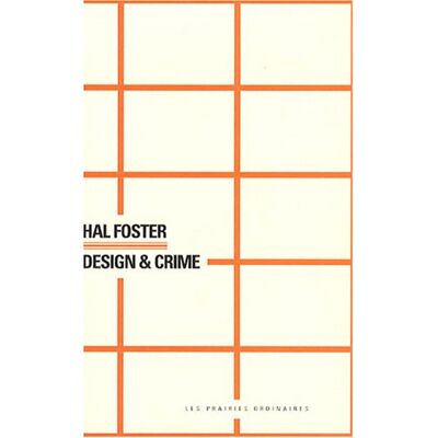 Hal Foster Design & Crime - Publicité Hal Foster Design & Crime - Publicité