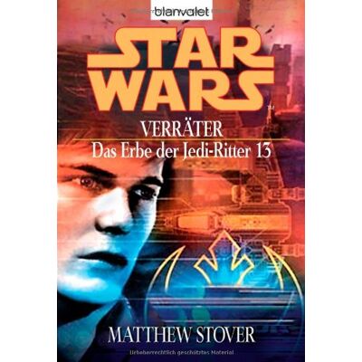 Matthew Stover Star Wars - Das Erbe Der Jedi-Ritter 13, Verräter - Publicité Matthew Stover Star Wars - Das Erbe Der Jedi-Ritter 13, Verräter - Publicité