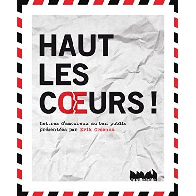 Collectif Haut Les Coeurs ! : Lettres D'Amoureux Au Ban Public - Publicité Collectif Haut Les Coeurs ! : Lettres D'Amoureux Au Ban Public - Publicité