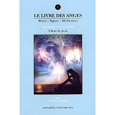 Le Livre Des Anges. Rêves, Signes, Méditation : Angéologie Traditionnelle. Tome 5, A Fleur De Peau - Publicité Le Livre Des Anges. Rêves, Signes, Méditation : Angéologie Traditionnelle. Tome 5, A Fleur De Peau - Publicité