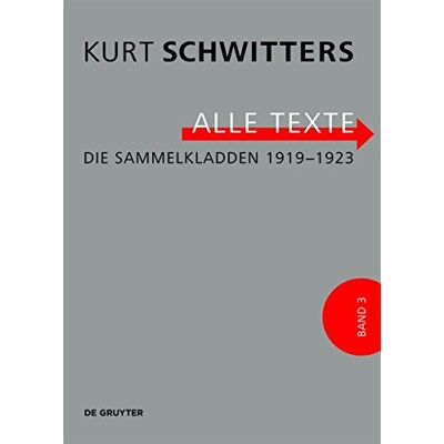 Die Sammelkladden 1919-1923: Bleichsucht Und Blutarmut, Gästebuch Für Die Merzausstellung, Schwarzes Notizbuch Vi, 8 Uur, Kritiken. ... Lose Kritiken (Kurt Schwitters. Alle Texte) - Publicité Die Sammelkladden 1919-1923: Bleichsucht Und Blutarmut, Gästebuch Für Die Merzausstellung, Schwarzes Notizbuch Vi, 8 Uur, Kritiken. ... Lose Kritiken (Kurt Schwitters. Alle Texte) - Publicité