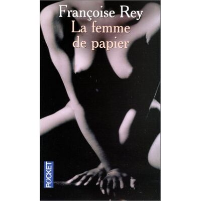 Françoise Rey La Femme De Papier - Publicité Françoise Rey La Femme De Papier - Publicité