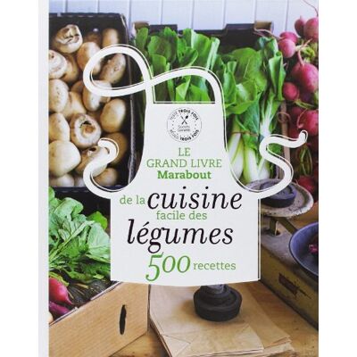 Le Grand Livre Marabout De La Cuisine Facile Des Légumes : 500 Recettes - Publicité Le Grand Livre Marabout De La Cuisine Facile Des Légumes : 500 Recettes - Publicité