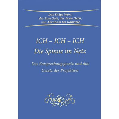 Gabriele Ich - Ich - Ich. Die Spinne Im Netz: Das Entsprechungsgesetz Und Das Gesetz Der Projektion - Publicité Gabriele Ich - Ich - Ich. Die Spinne Im Netz: Das Entsprechungsgesetz Und Das Gesetz Der Projektion - Publicité