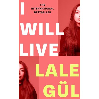 Lale Gül I Will Live: The International Bestseller, Longlisted For The Oxford-Weidenfeld Translation Prize 2025 - Publicité Lale Gül I Will Live: The International Bestseller, Longlisted For The Oxford-Weidenfeld Translation Prize 2025 - Publicité