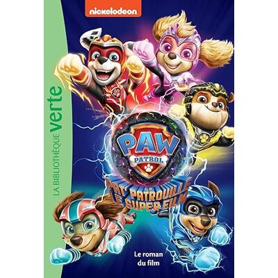 Nickelodeon La Pat' Patrouille. Pat' Patrouille : Le Super Film : Le Roman Du Film - Publicité Nickelodeon La Pat' Patrouille. Pat' Patrouille : Le Super Film : Le Roman Du Film - Publicité
